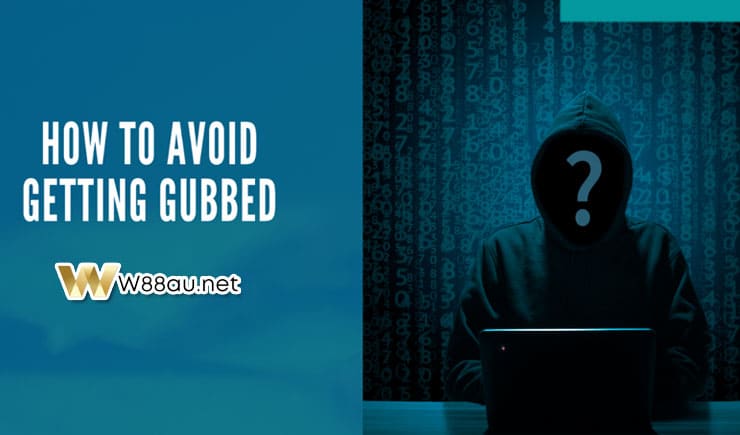 How to Avoid being Gubbed