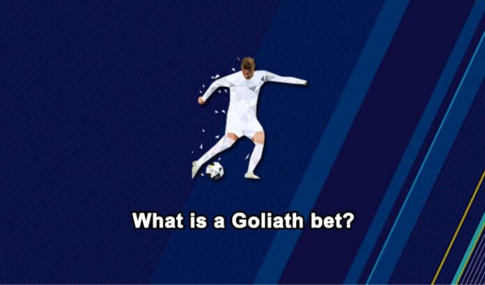 What is a Goliath bet