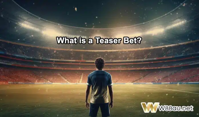 What is a Teaser Bet