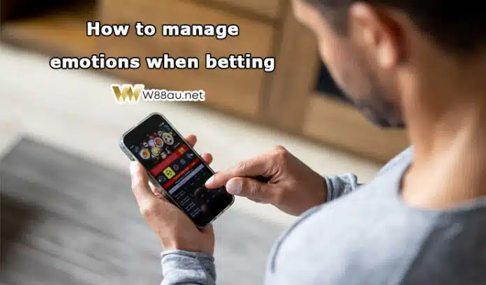 How to manage emotions when betting