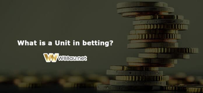 What is a Unit in betting